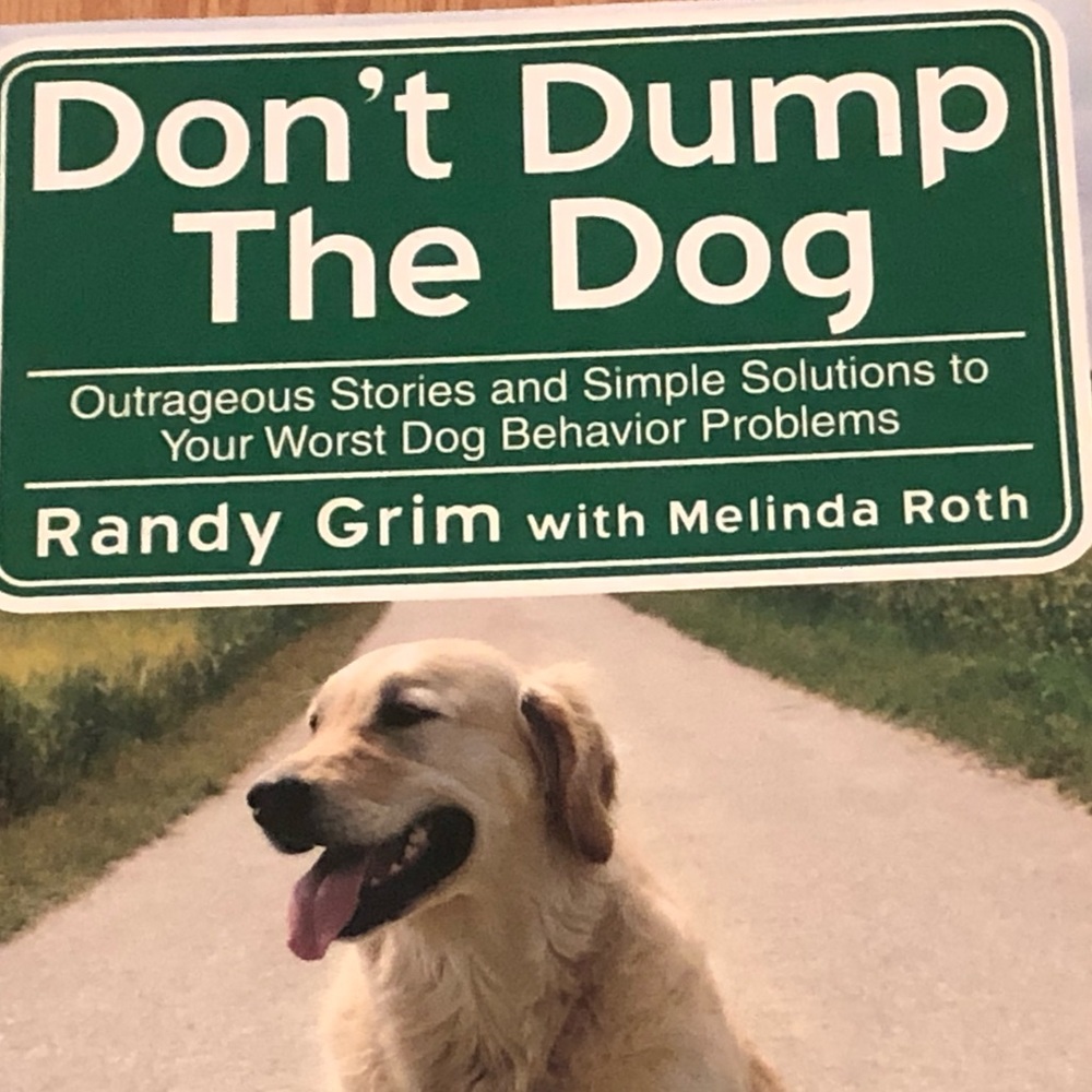 DON’T DUMP THE DOG book by Randy Grim with Melinda Roth.